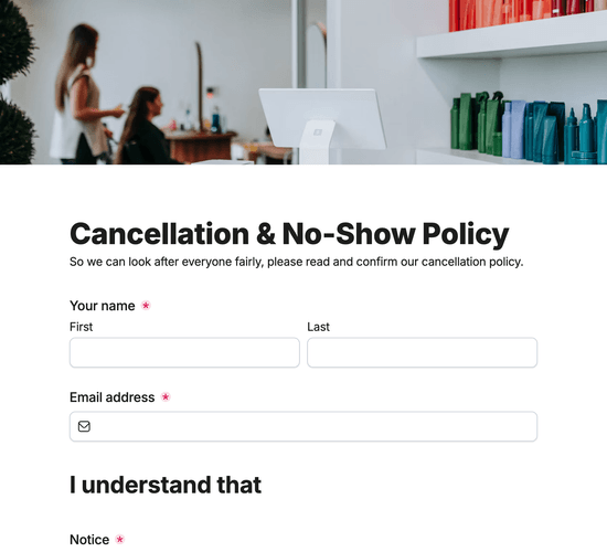 Cancellation & No-Show Policy Acknowledgement Form